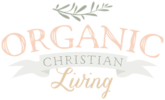 Organic Christian Living